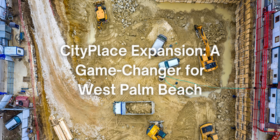 an aerial photo of construction at CityPlace in West Palm Beach