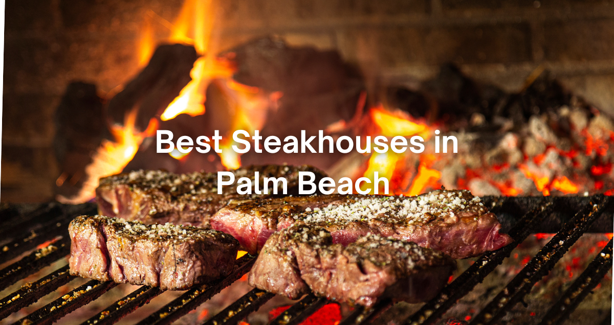 a steak being cooked at a steakhouse in Palm Beach Florida