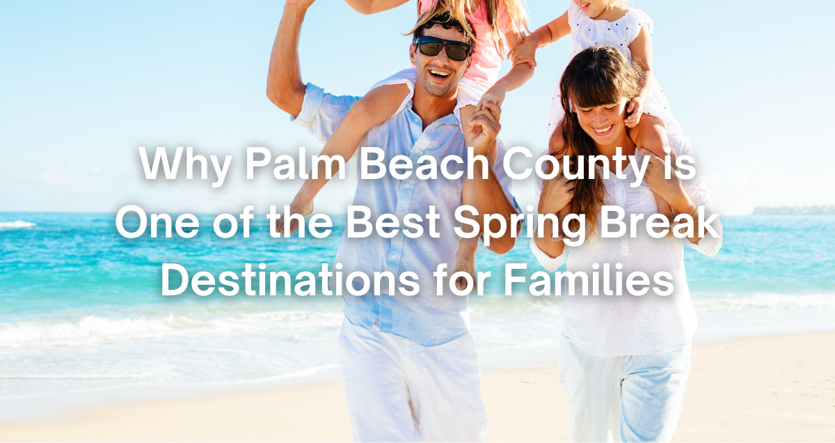a family on spring break in Palm Beach County