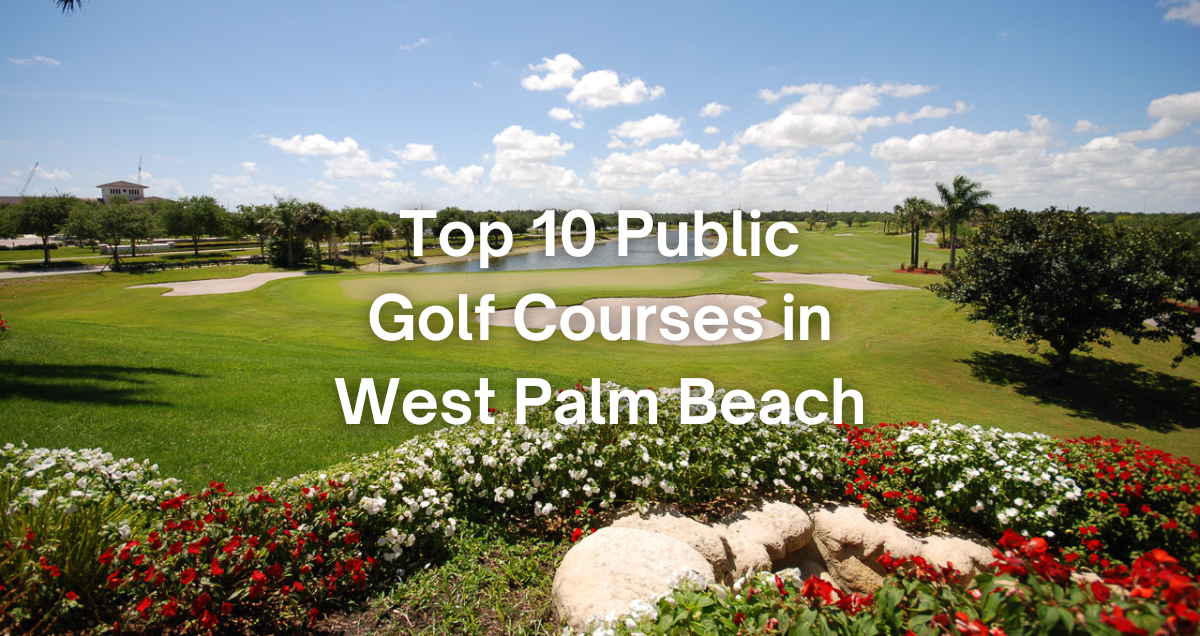 one of the best public golf courses in west palm beach